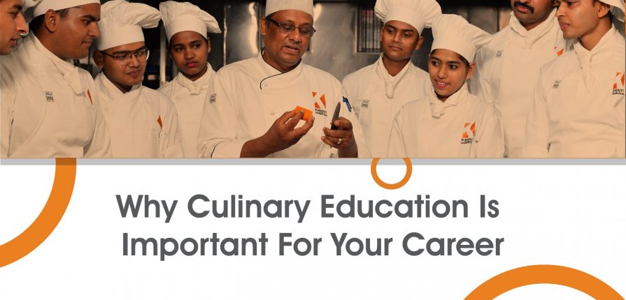 Why Culinary Education Is Important For Your Career